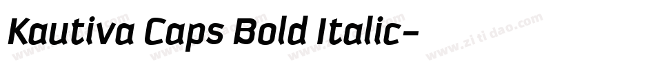 Kautiva Caps Bold Italic字体转换
